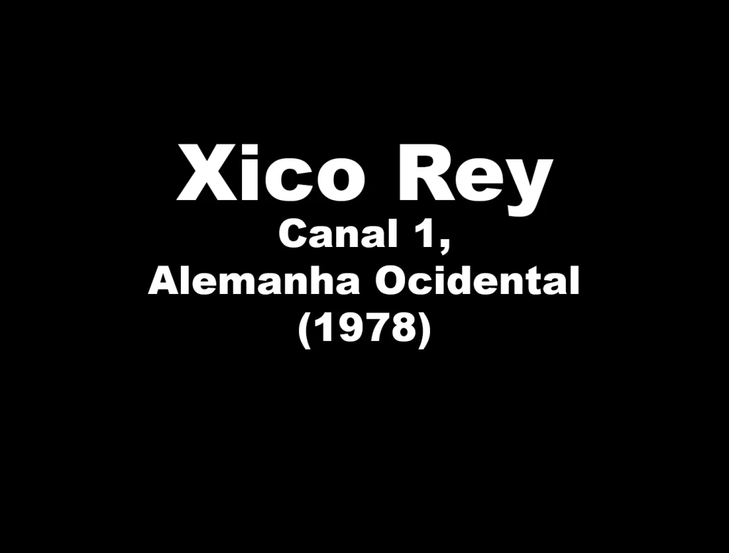 Xico Rey (1978)